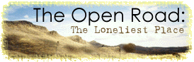 The Open Road: The Loneliest Place