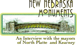 New Nebraska Monuments: An Interview with the mayors of North Platte  and Kearney