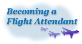 Becoming a Flight Attendant