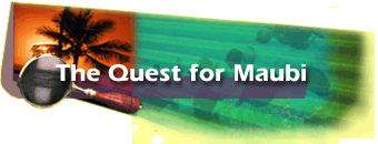The Quest for Maubi