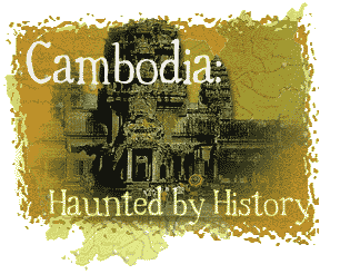 Cambodia: Haunted by History