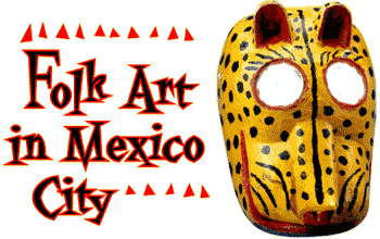 Folk Art in Mexico City